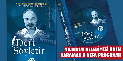 Yıldırım Belediyesi'nden Karaman'a vefa programı