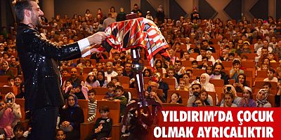 Yıldırım’da çocuk olmak ayrıcalıktır