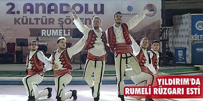 Yıldırım'da Rumeli rüzgarı esti