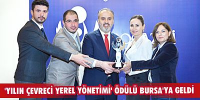 'Yılın Çevreci Yerel Yönetimi' ödülü Bursa'ya geldi