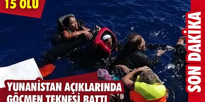 Yunanistan açıklarında göçmen teknesi battı: 15 ölü