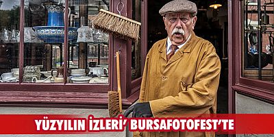 Yüzyılın İzleri’ BursaFotoFest’te