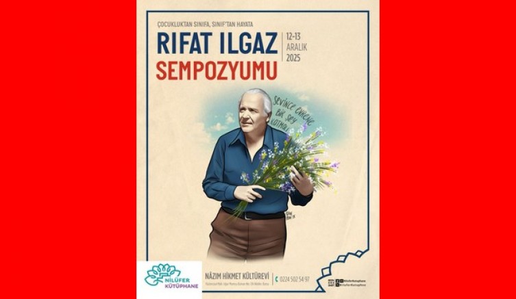 Yılın Yazarı Rıfat Ilgaz etkinlikleri sempozyumla sona eriyor