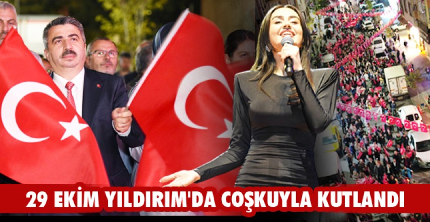 29 Ekim Yıldırım'da coşkuyla kutlandı