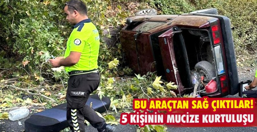 5 kişinin mucize kurtuluşu!
