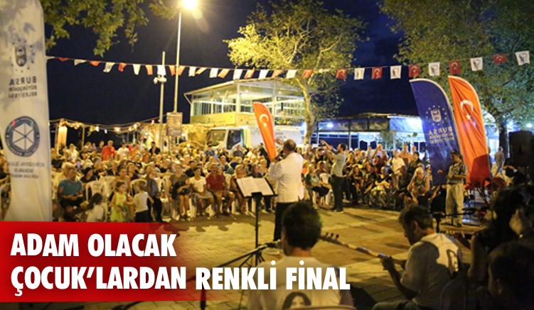 Adam Olacak Çocuk’lardan renkli final