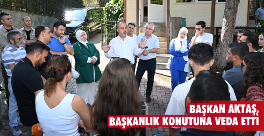 Başkan Aktaş, konutuna veda etti