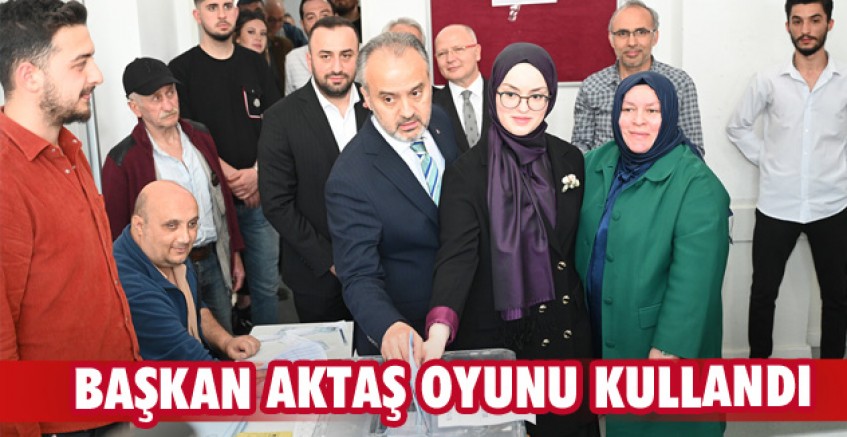 Başkan Aktaş oyunu kullandı