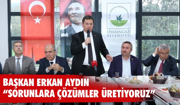 Başkan Aydın: 'Çözüm üretiyoruz'