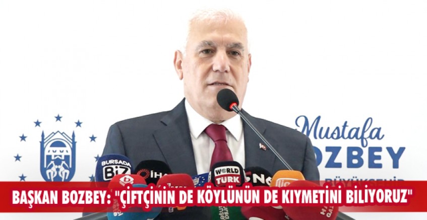 Başkan Bozbey: "Çiftçinin de köylünün de kıymetini biliyoruz"