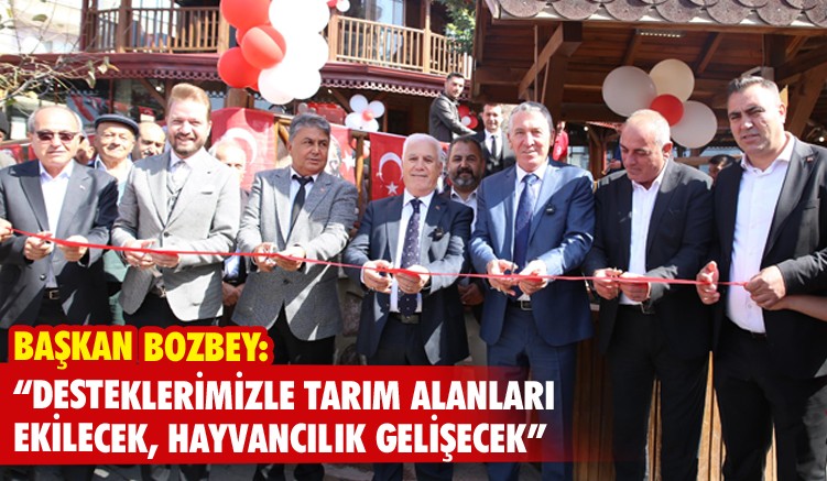 Başkan Bozbey; “Desteklerimizle tarım alanları ekilecek, hayvancılık gelişecek”