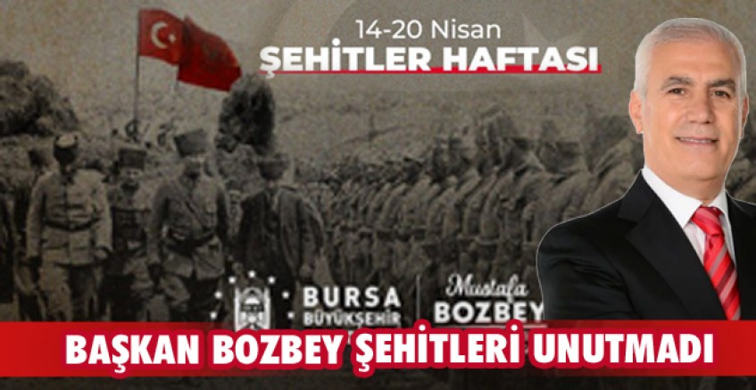 Başkan Bozbey şehitleri unutmadı