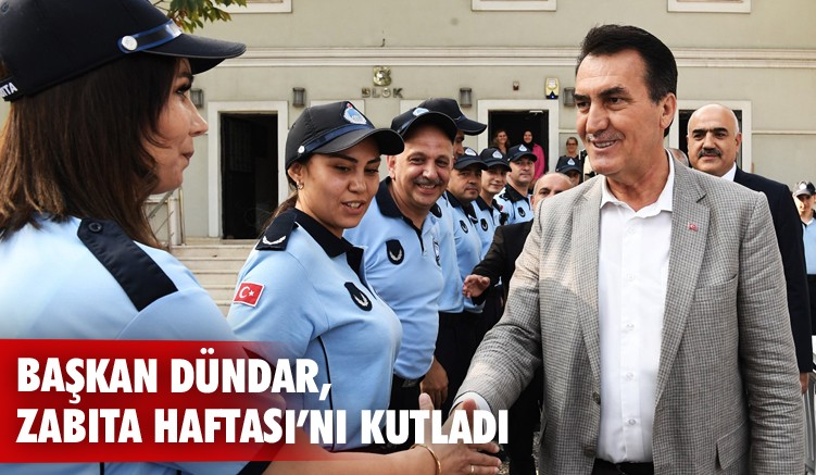 Başkan Dündar, Zabıta Haftası’nı kutladı
