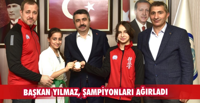 Başkan Yılmaz, şampiyonları ağırladı