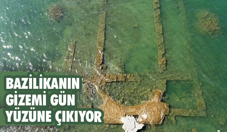 Bazilikanın gizemi gün yüzüne çıkıyor