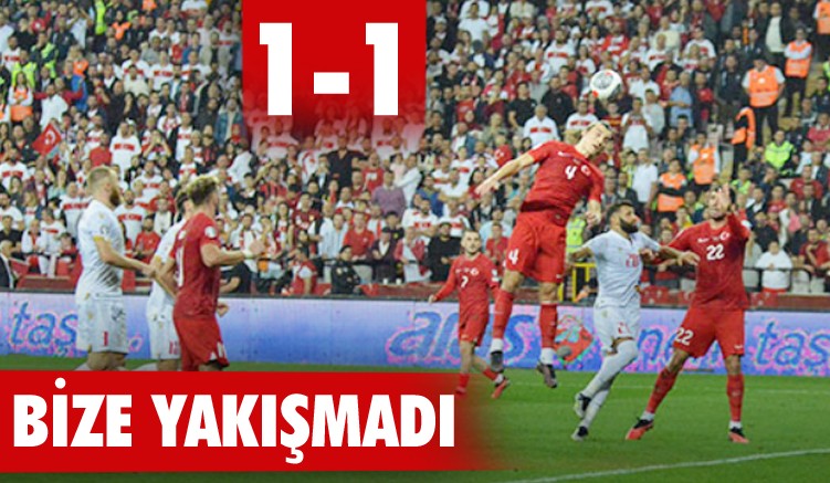 Bize yakışmadı