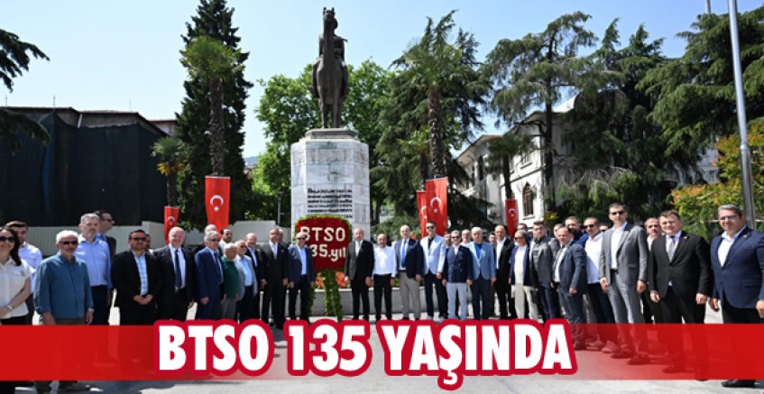 BTSO 135 yaşında