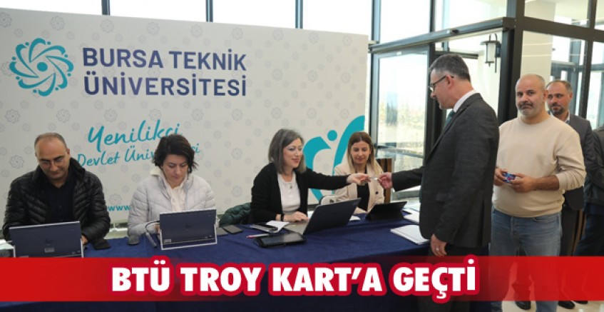 BTÜ TROY Kart’a geçti