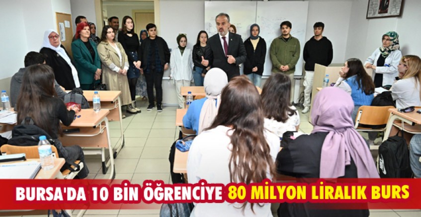 Bursa'da 10 bin öğrenciye 80 milyon liralık burs