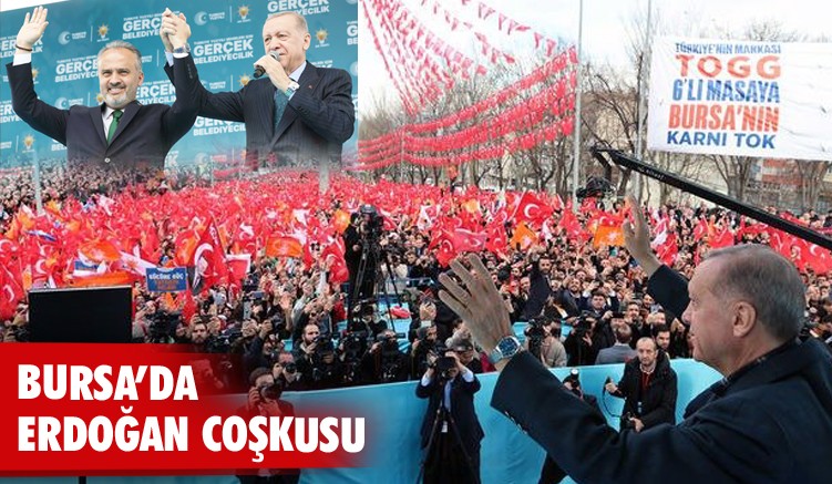 BURSA'DA ERDOĞAN COŞKUSU