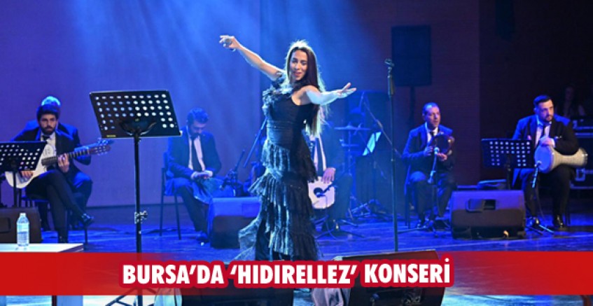Bursa’da ‘Hıdırellez’ konseri