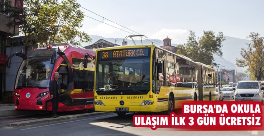 Bursa'da okula ulaşım ilk 3 gün ücretsiz