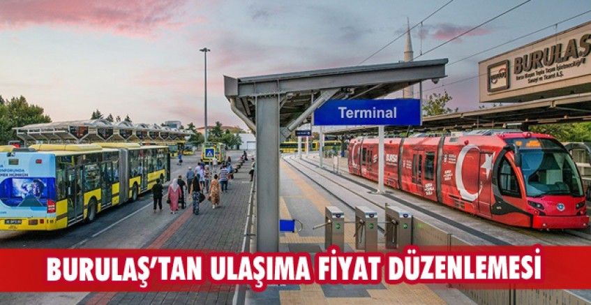 Bursa'da toplu taşıma ücretlerinde yeni düzenleme
