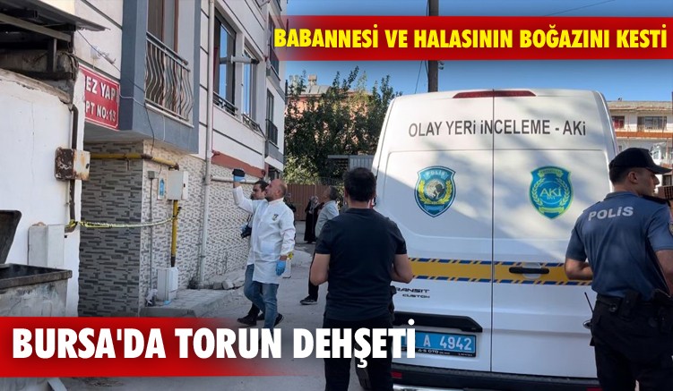 Bursa'da torun dehşeti