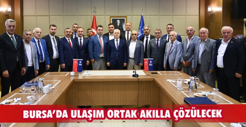 Bursa’da ulaşım ortak akılla çözülecek