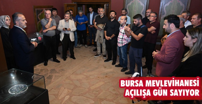 Bursa Mevlevihanesi açılışa gün sayıyor