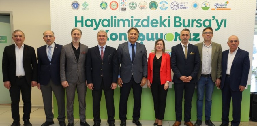Bursa’nın geleceği, Bursalılarla şekilleniyor