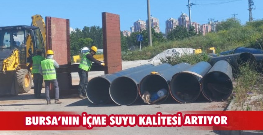 Bursa’nın içme suyu kalitesi artıyor