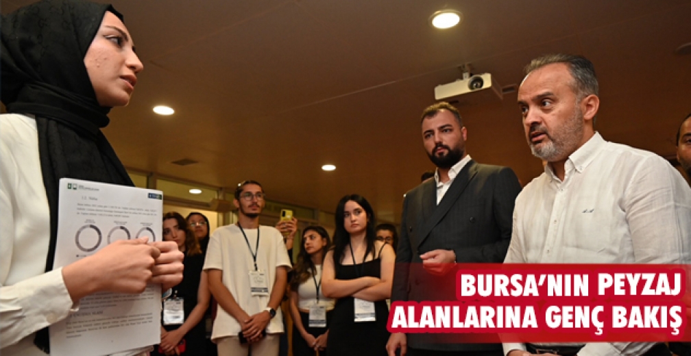 Bursa’nın peyzaj alanlarına genç bakış