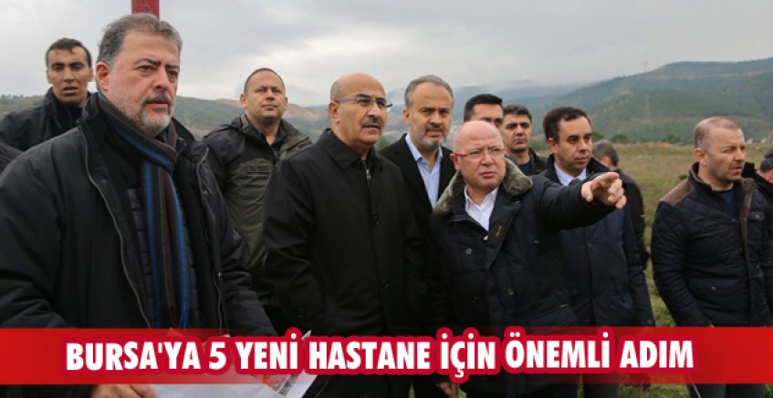 Bursa'ya 5 yeni hastane için önemli adım