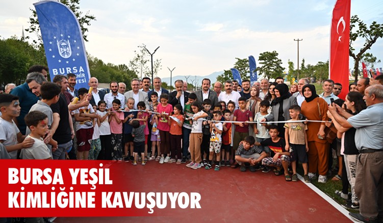 Bursa yeşil kimliğine kavuşuyor