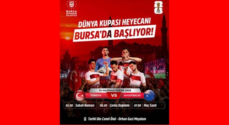 Bursalılar Dünya Kupası heyecanını dev ekranlarda yaşayacak