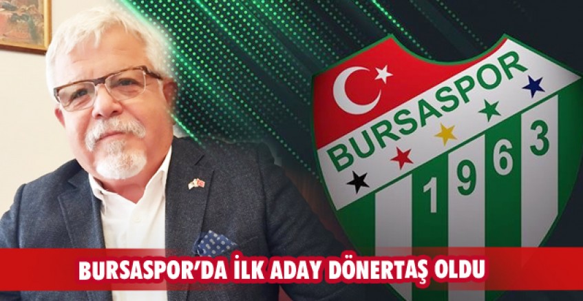 Bursaspor’da ilk aday Avukat Levent Dönertaş