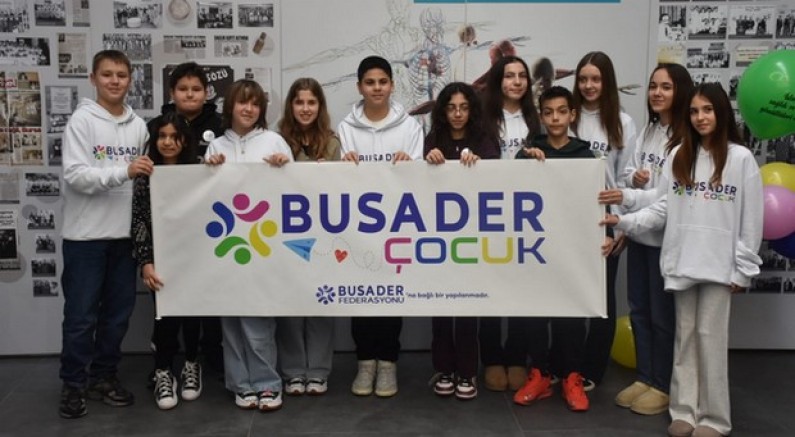 BUSADER Çocuk ile daha da büyüyor