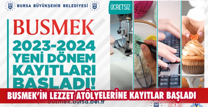 BUSMEK’in lezzet atölyelerine kayıtlar başladı
