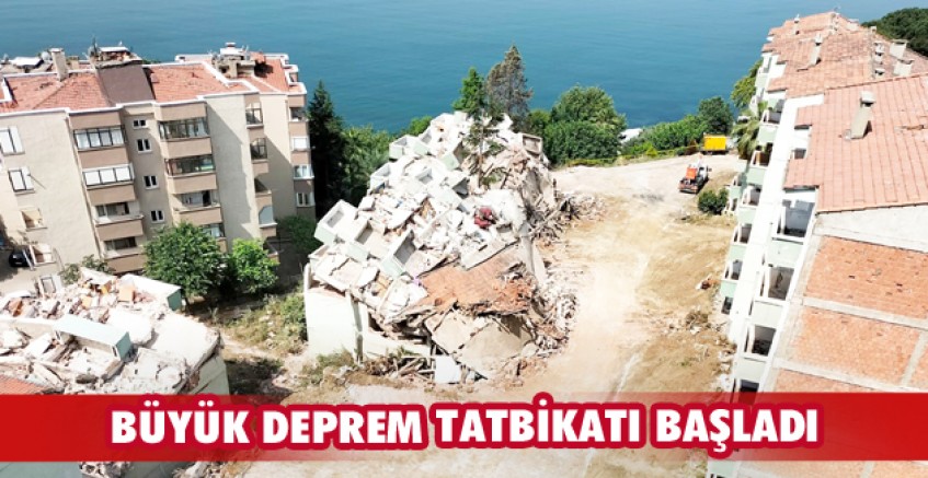 Büyük deprem tatbikatı başladı