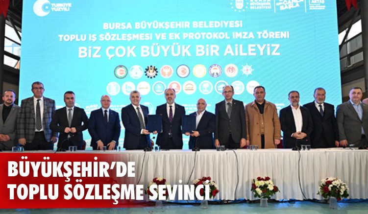 Büyükşehir’de toplu sözleşme sevinci