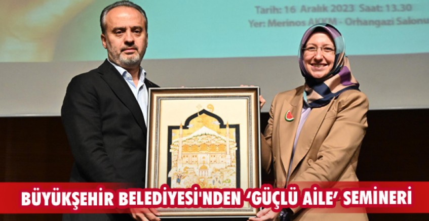 Büyükşehir'den ‘Güçlü Aile’ semineri