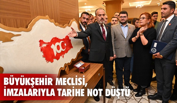 Büyükşehir meclisi, imzalarıyla tarihe not düştü
