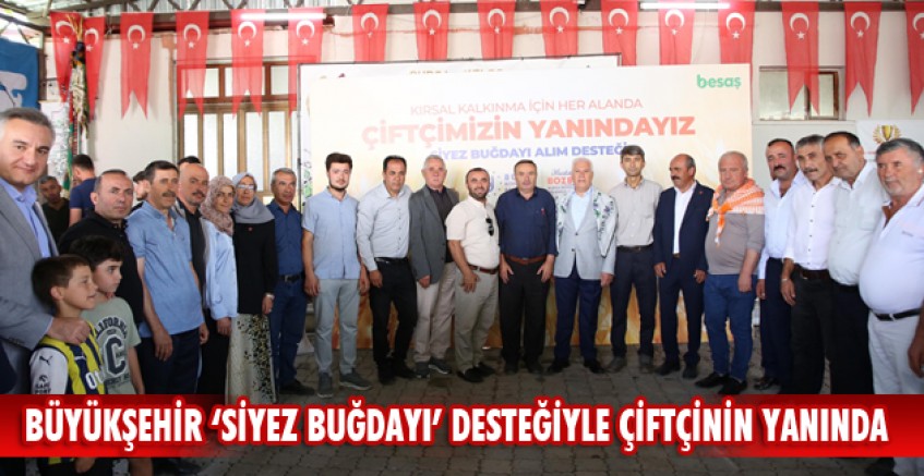 Büyükşehir ‘siyez buğdayı’ desteğiyle çiftçinin yanında