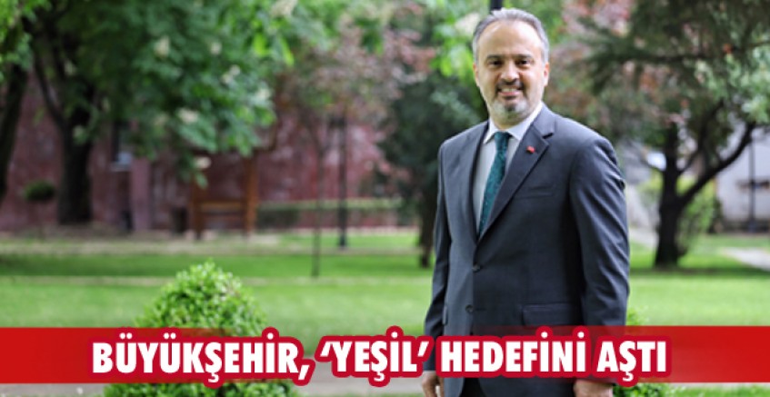 Büyükşehir, ‘yeşil’ hedefini aştı