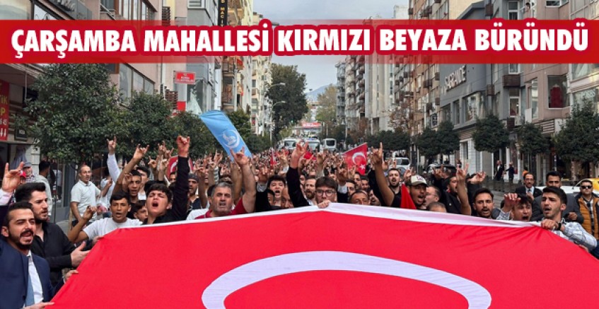 Çarşamba Mahallesi kırmızı beyaza büründü