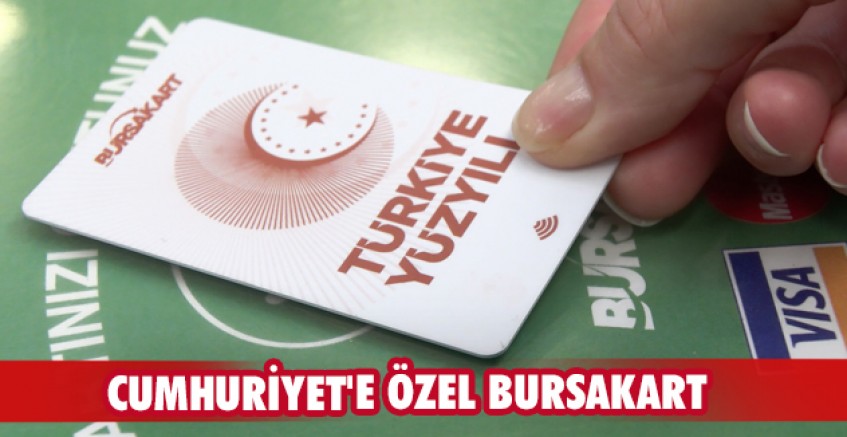 Cumhuriyet'e özel Bursakart