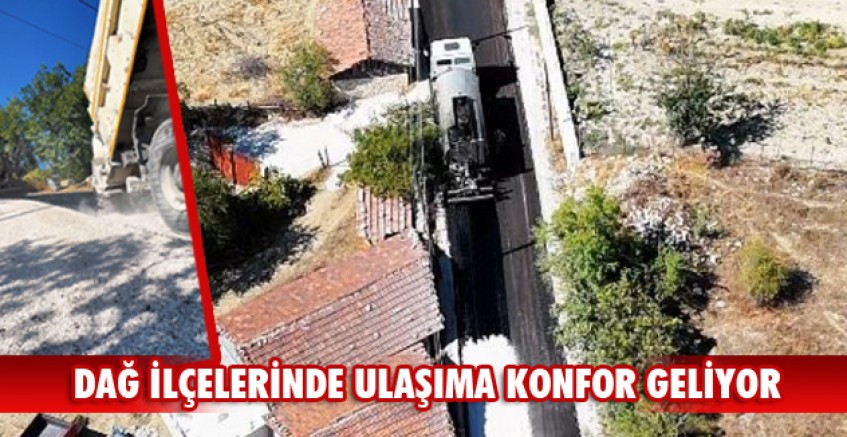Dağ ilçelerinde ulaşıma konfor geliyor