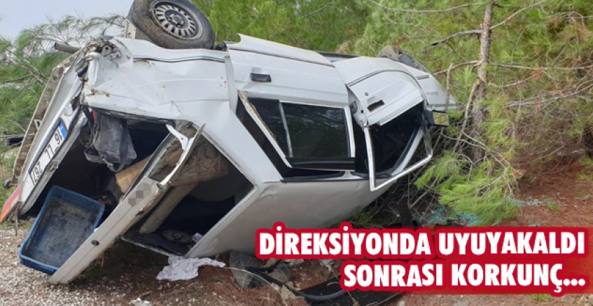 Direksiyonda uyuyakaldı, sonrası korkunç...