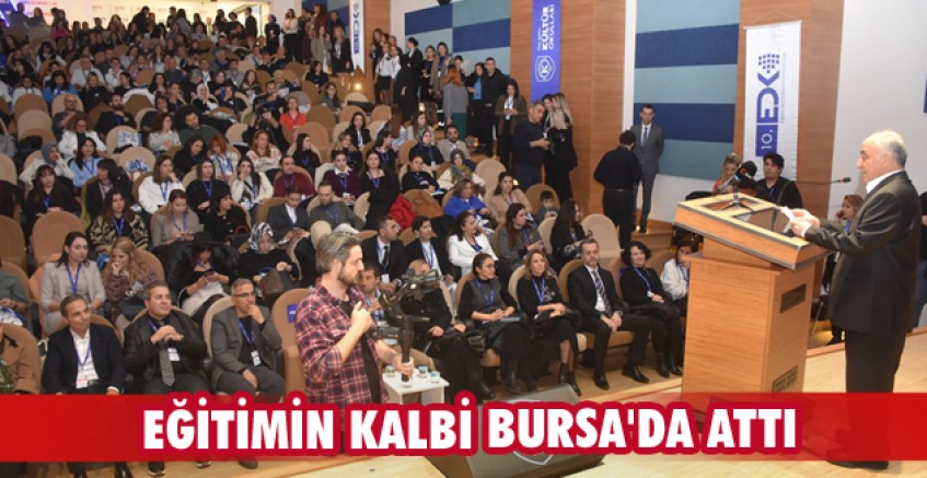 Eğitimin kalbi Bursa'da attı